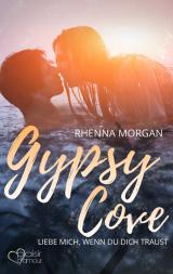 Cover-Bild Gypsy Cove: Liebe mich, wenn du dich traust
