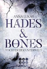 Cover-Bild Hades & Bones: Tochter der Unterwelt