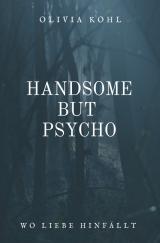 Cover-Bild Handsome but Psycho