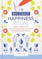 Cover-Bild Happiness Tagebuch | Dein tägliches Ritual für mehr Glück und Dankbarkeit | 3 Minuten für Achtsamkeit mit Ritualen für morgens und abends | Glückstagebuch | daily journal