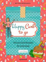 Cover-Bild Happy Carb to go: 44 Low-Carb-Rezepte für unterwegs