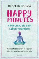 Cover-Bild Happy Minutes - 4 Minuten, die dein Leben verändern
