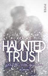 Cover-Bild Haunted Trust - Perfekt war Gestern