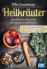 Cover-Bild Heilkräuter - Überliefertes Wissen für Hausapotheke und Küche