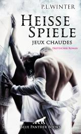 Cover-Bild Heiße Spiele - jeux chaudes | Erotischer Roman