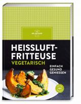Cover-Bild Heißluftfritteuse vegetarisch