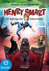 Cover-Bild Henry Smart 1. Im Auftrag des Götterchefs