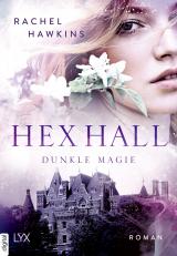 Cover-Bild Hex Hall - Dunkle Magie