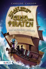 Cover-Bild Hilary und der fast ganz ehrbare Club der Piraten - Der magische Schatz