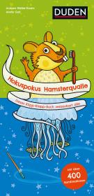 Cover-Bild Hokuspokus Hamsterqualle - Dieses Klipp-Klapp-Buch verzaubert alle - Ab 4 Jahren