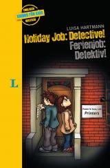Cover-Bild Holiday Job: Detective! - Ferienjob: Detektiv!