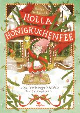 Cover-Bild Holla Honigkuchenfee - Eine Vorlesegeschichte in 24 Kapiteln