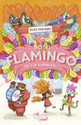 Cover-Bild Hotel Flamingo: So ein Karneval!
