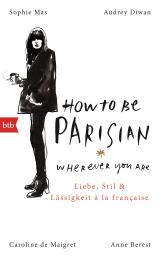 Cover-Bild How To Be Parisian wherever you are