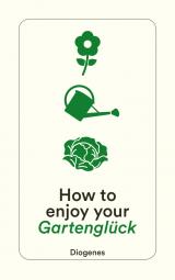Cover-Bild How to enjoy your Gartenglück