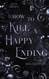 Cover-Bild How to kill a Happy Ending