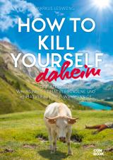 Cover-Bild How to Kill Yourself daheim
