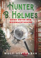 Cover-Bild Hunter B. Holmes - Mord unter dem Weihnachtsbaum