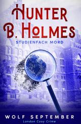 Cover-Bild Hunter B. Holmes: Studienfach Mord