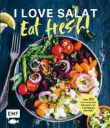 Cover-Bild I love Salat: Eat fresh!