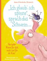 Cover-Bild "Ich glaub', ich spinne", sprach das Schwein ...