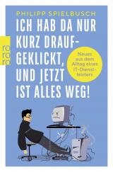 Cover-Bild Ich hab da nur kurz draufgeklickt, und jetzt ist alles weg!