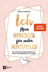 Cover-Bild ICH - Mein Workbook für mehr Achtsamkeit