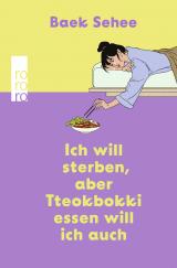 Cover-Bild Ich will sterben, aber Tteokbokki essen will ich auch