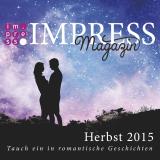 Cover-Bild Impress Magazin Herbst 2015 (Oktober-Dezember.): Tauch ein in romantische Geschichten
