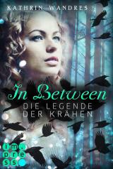 Cover-Bild In Between. Die Legende der Krähen (Band 2)