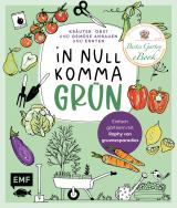 Cover-Bild In Null Komma Grün – Einfach gärtnern mit Raphy von gruenesparadies