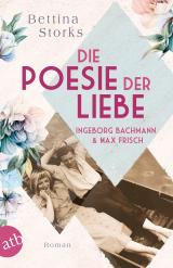 Cover-Bild Ingeborg Bachmann und Max Frisch – Die Poesie der Liebe