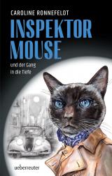 Cover-Bild Inspektor Mouse und der Gang in die Tiefe