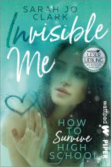 Cover-Bild Invisible Me – How To Survive Highschool