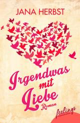 Cover-Bild Irgendwas mit Liebe