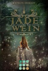 Cover-Bild Jadewein 1: So golden wie Stroh