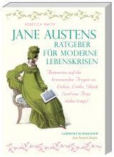 Cover-Bild Jane Austens Ratgeber für moderne Lebenskrisen