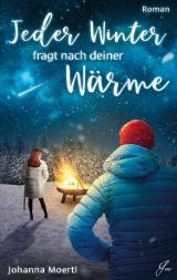 Cover-Bild Jeder Winter fragt nach deiner Wärme
