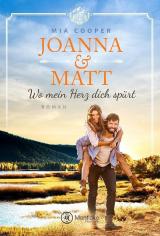 Cover-Bild Joanna & Matt – Wo mein Herz dich spürt