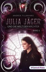 Cover-Bild Julia Jäger und die Welt der Wächter