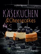 Cover-Bild Käsekuchen & Cheesecakes. Rezepte mit Frischkäse oder Quark