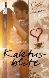 Cover-Bild Kaktusblüte - Café au Lait und ganz viel Liebe 1