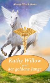 Cover-Bild Kathy Willow und der goldene Junge