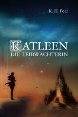 Cover-Bild Katleen / Katleen - Die Leibwächterin