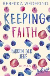 Cover-Bild Keeping Faith – Farben der Liebe