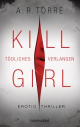 Cover-Bild Kill Girl - Tödliches Verlangen