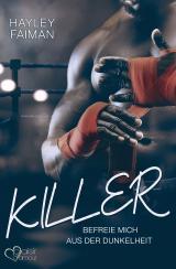 Cover-Bild Killer: Befreie mich aus der Dunkelheit