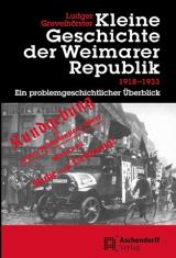 Cover-Bild Kleine Geschichte der Weimarer Republik 1918-1933