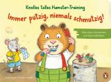 Cover-Bild Knolles tolles Hamster-Training - Immer putzig, niemals schmutzig! – Alles übers Saubersein und Gesundbleiben