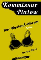 Cover-Bild Kommissar Platow, Band 4: Der Westend-Würger